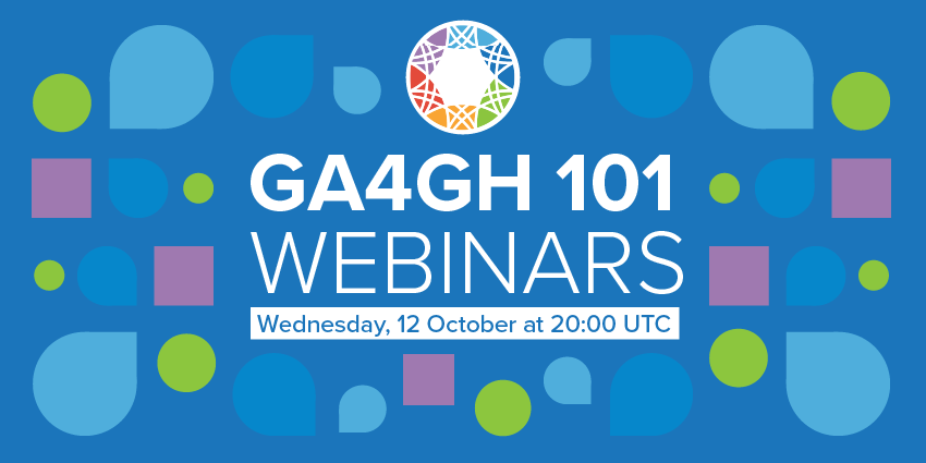 GA4GH 101 Webinars