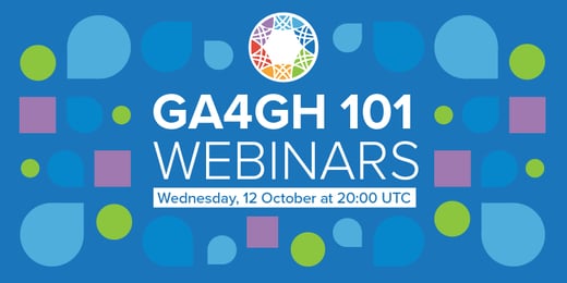 GA4GH 101 Webinars